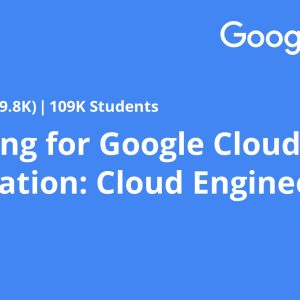 Preparing for Google Cloud Certification: Cloud Engineer