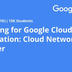 Preparing for Google Cloud Certification: Cloud Network Engineer