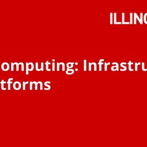Cloud Computing: Infrastructure and Platforms