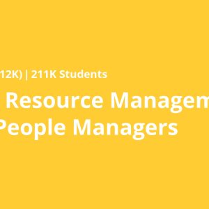 Human Resource Management: HR for People Managers