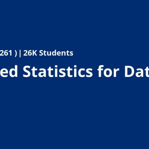Advanced Statistics for Data Science