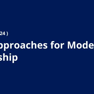 Agile Approaches for Modern Leadership