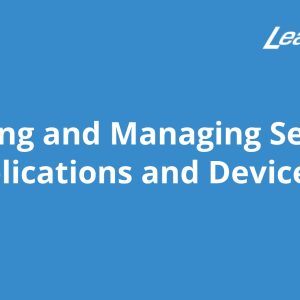 Assessing and Managing Secure IoT Applications and Devices