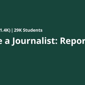 Become a Journalist: Report the News!