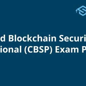 Certified Blockchain Security Professional (CBSP) Exam Prep