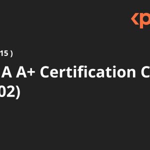 CompTIA A+ Certification Core 2 (220-1102)