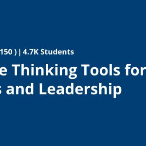 Creative Thinking Tools for Success and Leadership