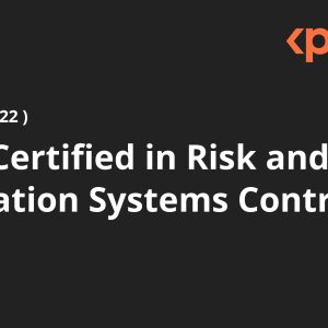 CRISC: Certified in Risk and Information Systems Control