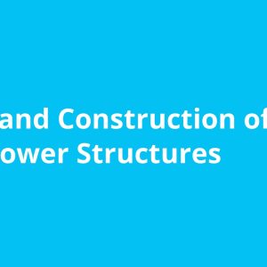 Design and Construction of Hydropower Structures