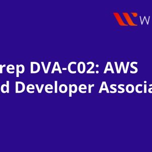 Exam Prep DVA-C02: AWS Certified Developer Associate