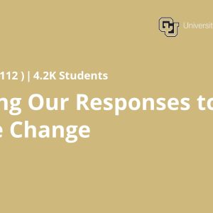 Exploring Our Responses to Climate Change