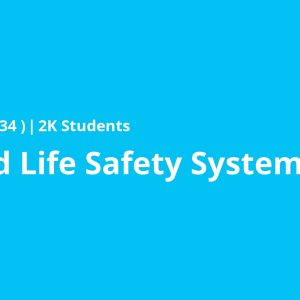 Fire and Life Safety Systems