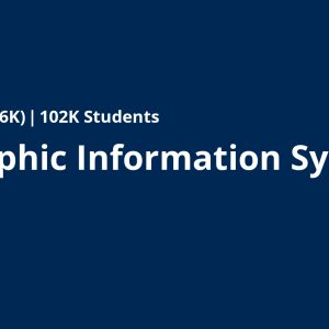 Geographic Information Systems (GIS)