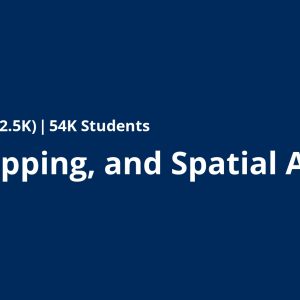 GIS, Mapping, and Spatial Analysis