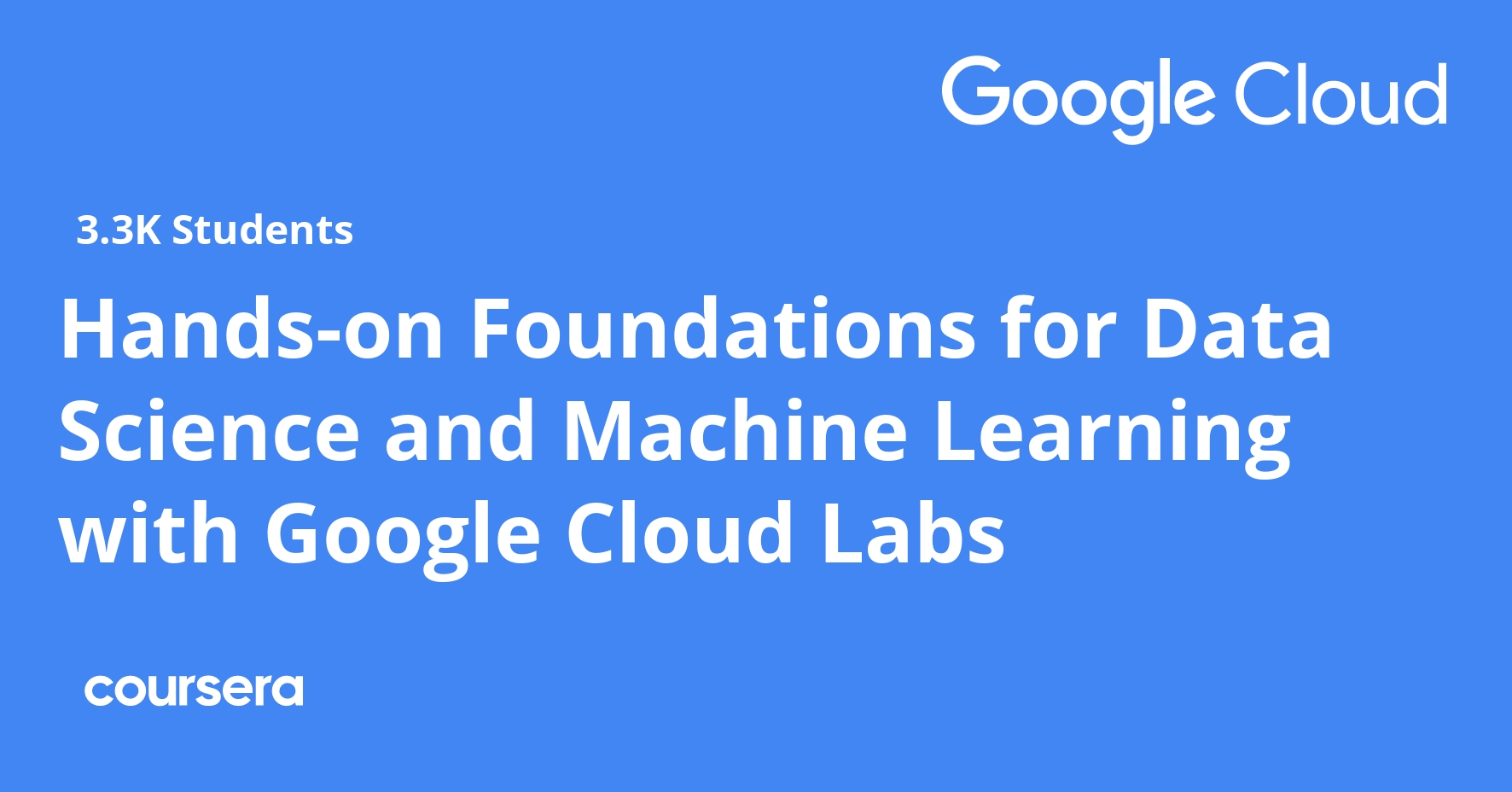 Hands-on Foundations for Data Science and Machine Learning with Google Cloud Labs