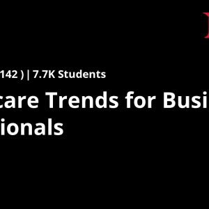 Healthcare Trends for Business Professionals