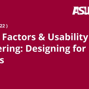 Human Factors & Usability Engineering: Designing for Humans