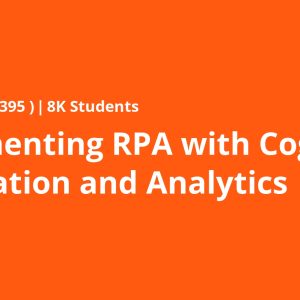 Implementing RPA with Cognitive Automation and Analytics