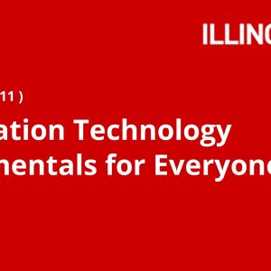 Information Technology Fundamentals for Everyone