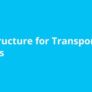 Infrastructure for Transportation Systems