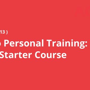 Intro to Personal Training: A Career Starter Course