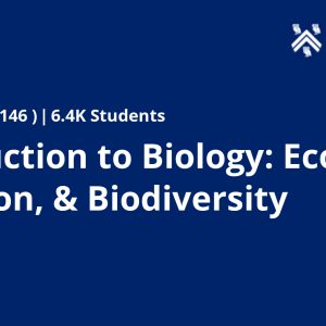 Introduction to Biology: Ecology, Evolution, & Biodiversity