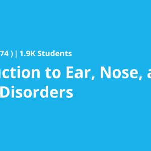 Introduction to Ear, Nose, and Throat Disorders