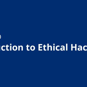 Introduction to Ethical Hacking