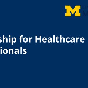 Leadership for Healthcare Professionals