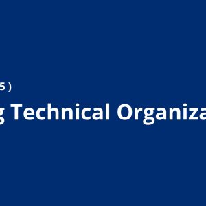 Leading Technical Organizations