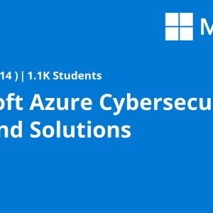 Microsoft Azure Cybersecurity Tools and Solutions