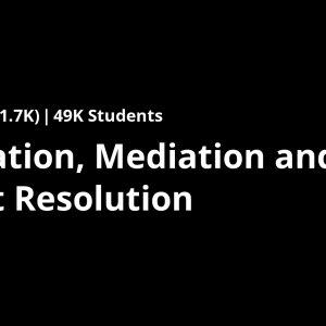 Negotiation, Mediation and Conflict Resolution