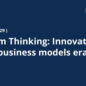 Platform Thinking: Innovation in digital business models era