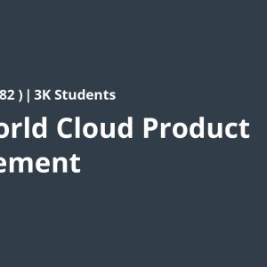 Real-World Cloud Product Management