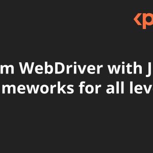 Selenium WebDriver with Java and Frameworks for all levels