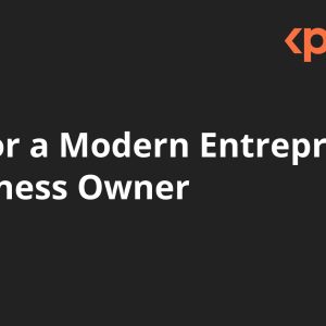 Skills for a Modern Entrepreneur or Business Owner