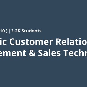 Strategic Customer Relationship Management & Sales Technique