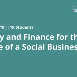 Strategy and Finance for the lifecycle of a Social Business