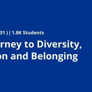 The Journey to Diversity, Inclusion and Belonging