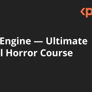Unreal Engine — Ultimate Survival Horror Course