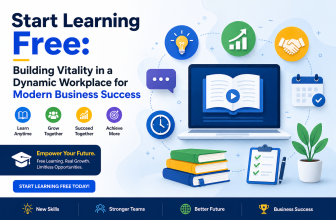 Start Learning Free: Building Vitality in a Dynamic Workplace for Modern Business Success