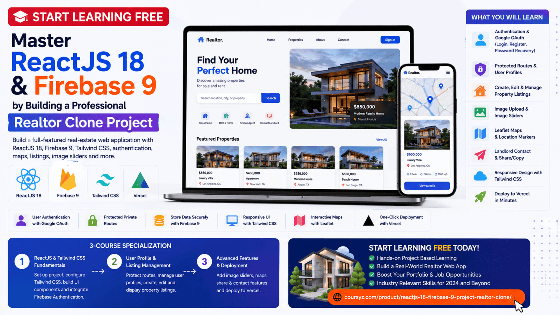 Start learning free and build a professional Realtor Clone with ReactJS 18, Firebase 9, Tailwind CSS, maps, and authentication