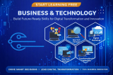 Start Learning Free: Business & Technology — Build Future-Ready Skills for Digital Transformation and Innovation