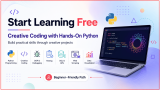 Start Learning Free: Creative Coding with Hands-On Python Complete Course Guide