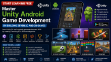 Start Learning Free: Master Unity Android Game Development by Building Seven 2D and 3D Games